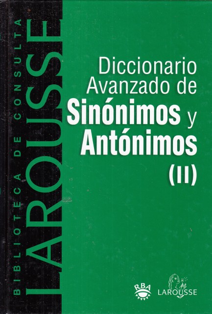 DICCIONARIO AVANZADO DE SINONIMOS Y ANTONIMOS. TOMO II