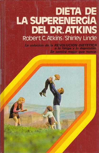 DIETA DE LA SUPERENERGIA DEL DR. ATKINS