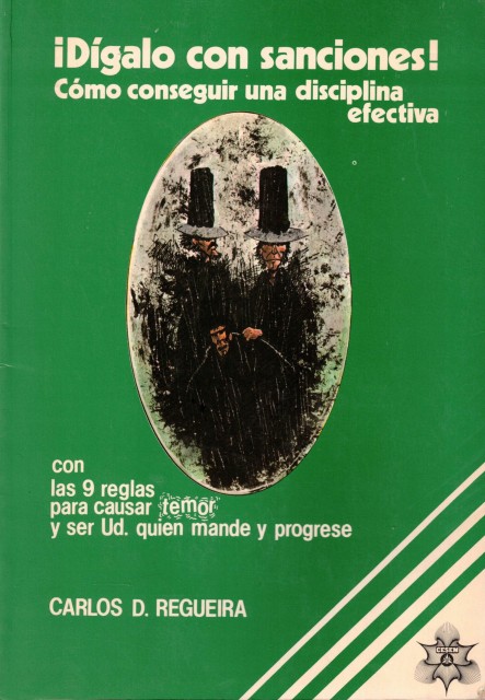 ¡Dígalo con sanciones! (Cómo conseguir una disciplina efectiva)