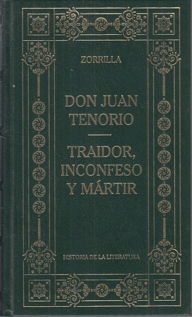DON JUAN TENORIO. TRAIDOR INCONFESO Y MARTIR