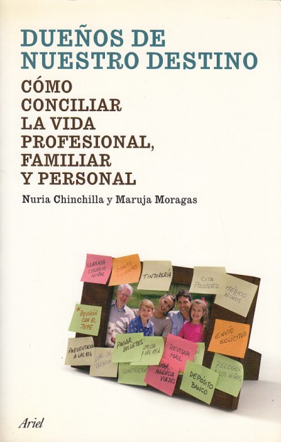 DUEÑOS DE NUESTRO DESTINO. CÓMO CONCILIAR LA VIDA PROFESIONAL, FAMILIAR …