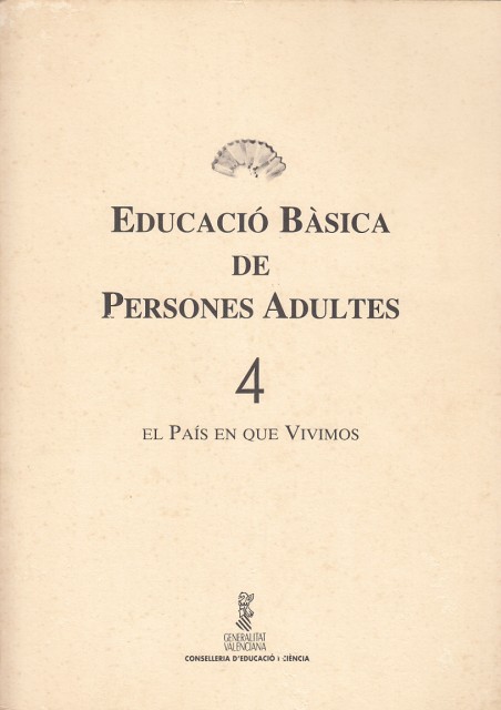 EDUCACIÓ BÀSICA DE PERSONES ADULTES 4. EL PAÍS EN QUE …