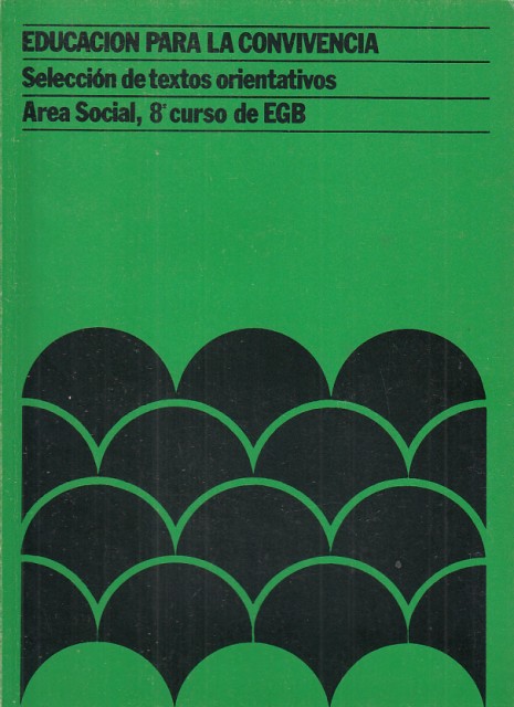 EDUCACIÓN PARA LA CONVIVENCIA. SELECCIÓN DE TEXTOS ORIENTATIVOS. ÁREA SOCIAL, …