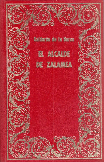EL ALCALDE DE ZALAMEA. LA VIDA ES SUEÑO
