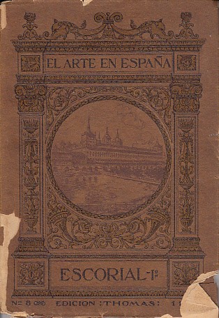 EL ARTE EN ESPAÑA. EL ESCORIAL I.