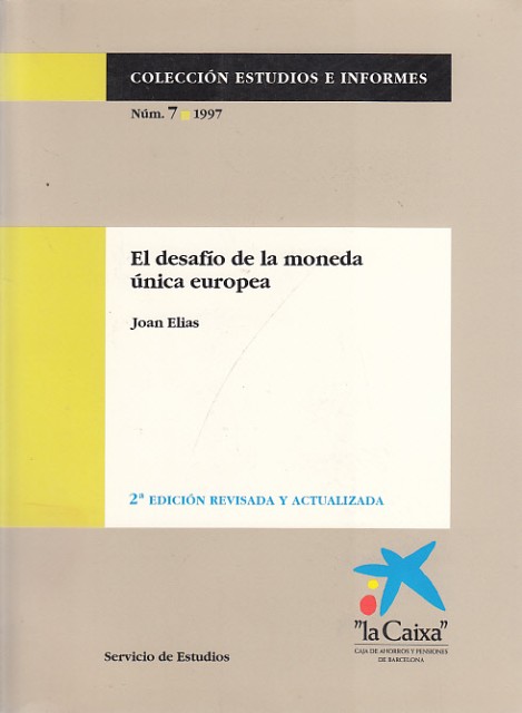 EL DESAFÍO DE LA MONEDA ÚNICA EUROPEA