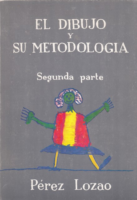 EL DIBUJO Y SU METODOLOGÍA. SEGUNDA PARTE