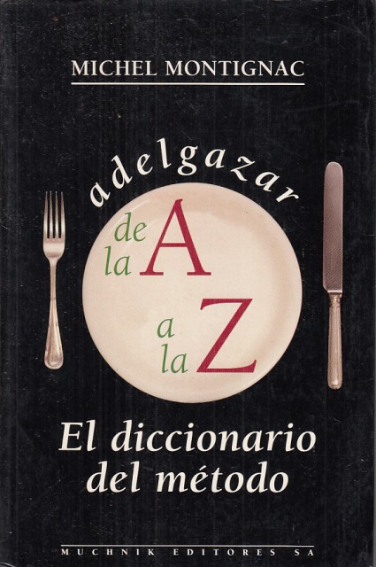 EL DICCIONARIO DEL MÉTODO. ADELGAZAR DE LA A A LA …