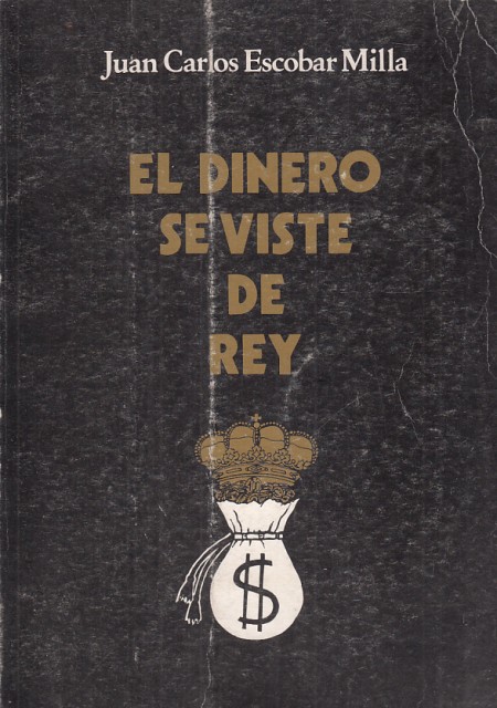 El dinero se viste de rey