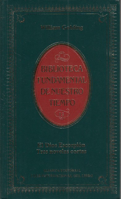 EL DIOS ESCORPIÓN, CLONC-CLONC, EL ENVIADO ESPECIAL. TRES NOVELAS CORTAS