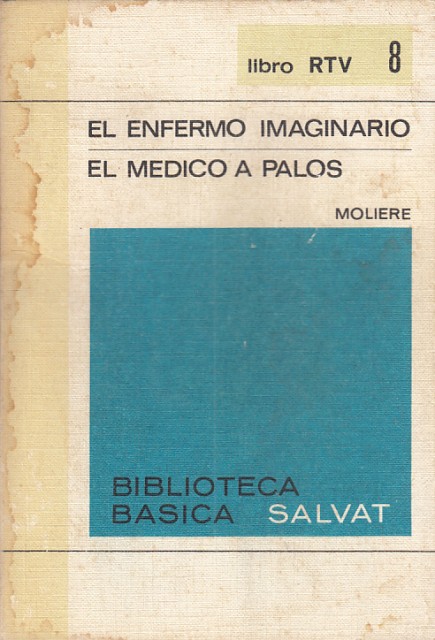 El Enfermo Imaginario. El Médico a Palos.