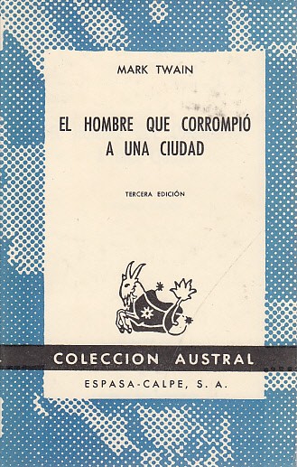 EL HOMBRE QUE CORROMPIÓ A UNA CIUDAD