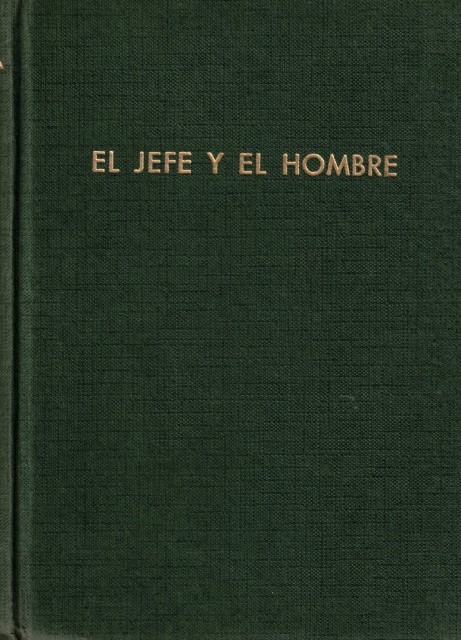 El jefe y el hombre (37 temas básicos para mandos …