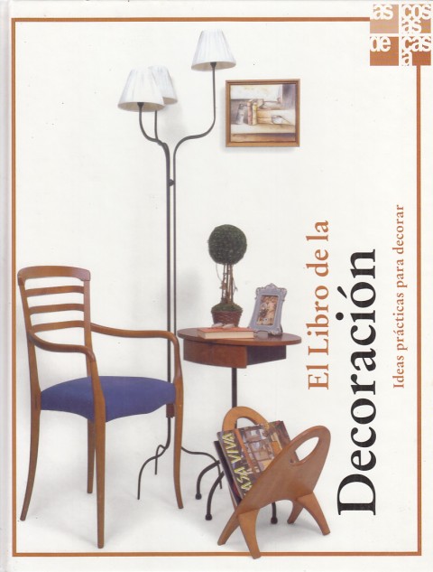 EL LIBRO DE LA DECORACIÓN. IDEAS PRÁCTICAS PARA DECORAR