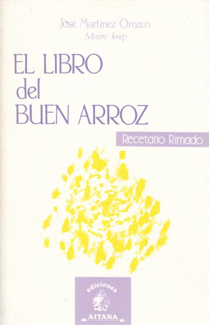 EL LIBRO DEL BUEN ARROZ. RECETARIO RIMADO