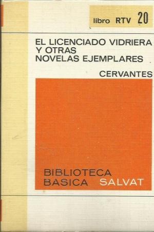 El Licenciado Vidriera y otras novelas ejemplares (La gitanilla; La …