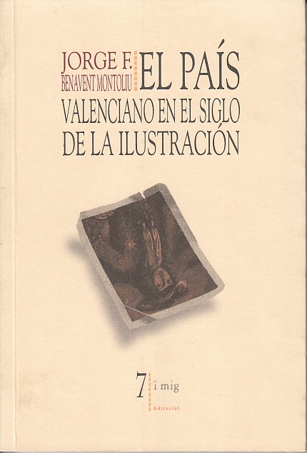 EL PAÍS VALENCIANO EN EL SIGLO DE LA ILUSTRACIÓN