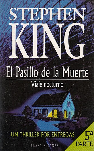 EL PASILLO DE LA MUERTE 5ª PARTE. VIAJE NOCTURNO