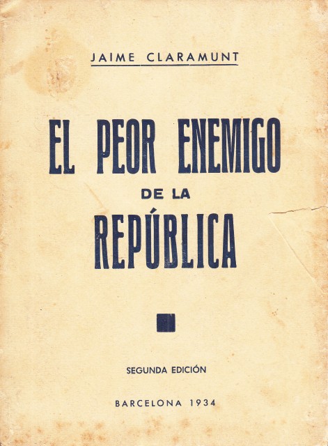 El peor enemigo de la República (Colección de artículos publicados …
