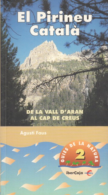 EL PIRINEU CATALÀ. DE LA VALL D'ARAN AL CAP DE …
