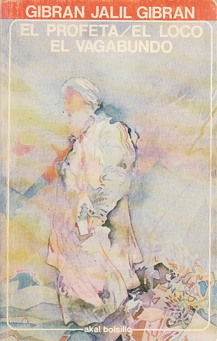 EL PROFETA; EL LOCO; EL VAGABUNDO