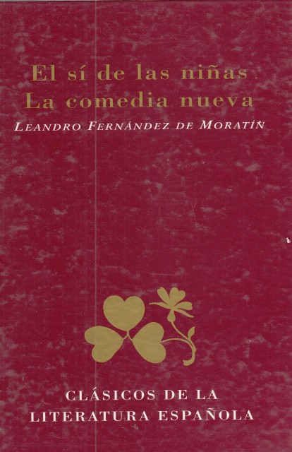 EL SÍ DE LAS NIÑAS. LA COMEDIA NUEVA