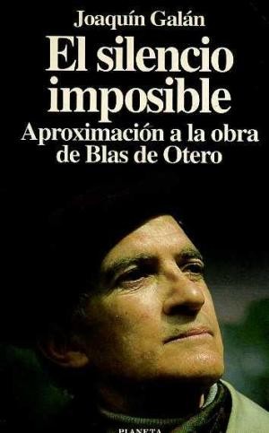 EL SILENCIO IMPOSIBLE. (Aproximación a la obra de Blas de …