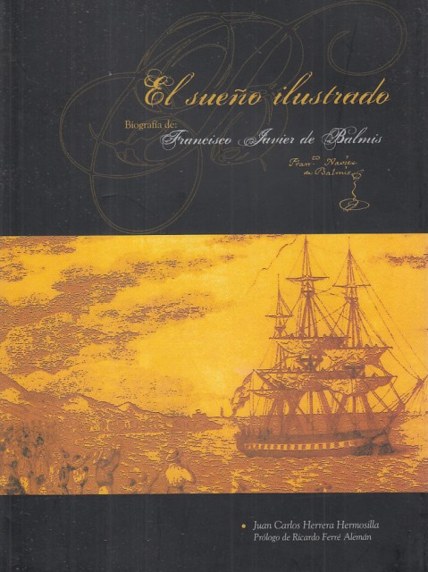 EL SUEÑO ILUSTRADO. BIOGRAFÍA DE FRANCISCO JAVIER DE BALMIS