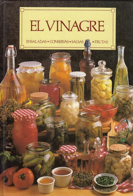 EL VINAGRE. ENSALADAS. CONSERVAS. SALSAS. FRUTAS