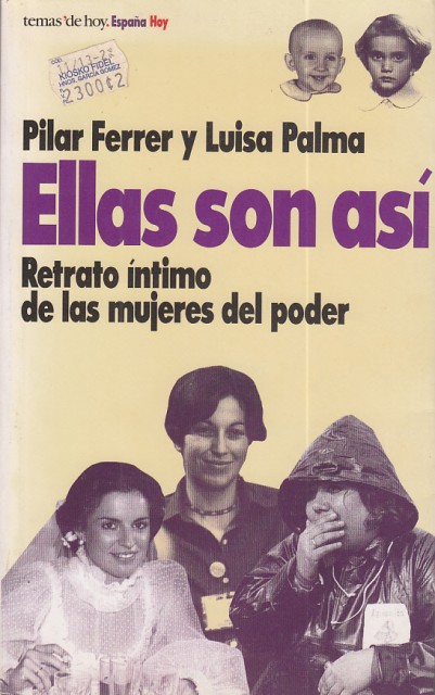 ELLAS SON ASÍ (Retrato íntimo de las mujeres del poder)