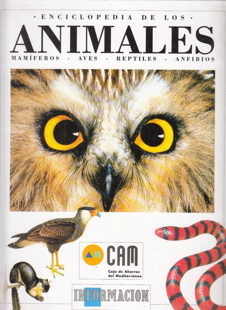 ENCICLOPEDIA DE LOS ANIMALES. MAMÍFEROS, AVES, REPTILES, ANFIBIOS