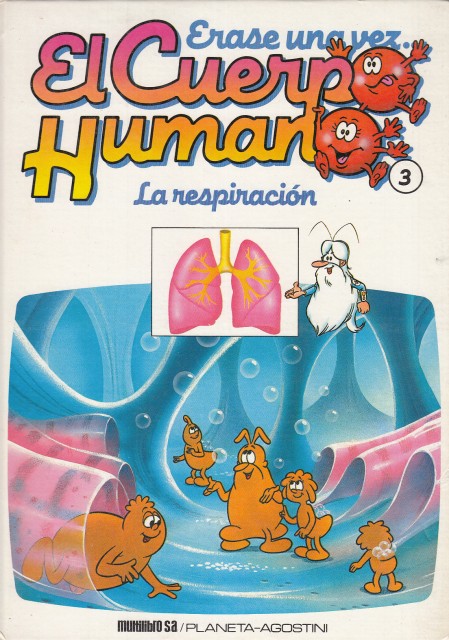 ÉRASE UNA VEZ EL CUERPO HUMANO 3. LA RESPIRACIÓN