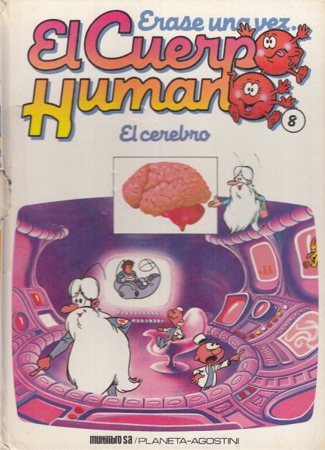 ÉRASE UNA VEZ EL CUERPO HUMANO 8. EL CEREBRO