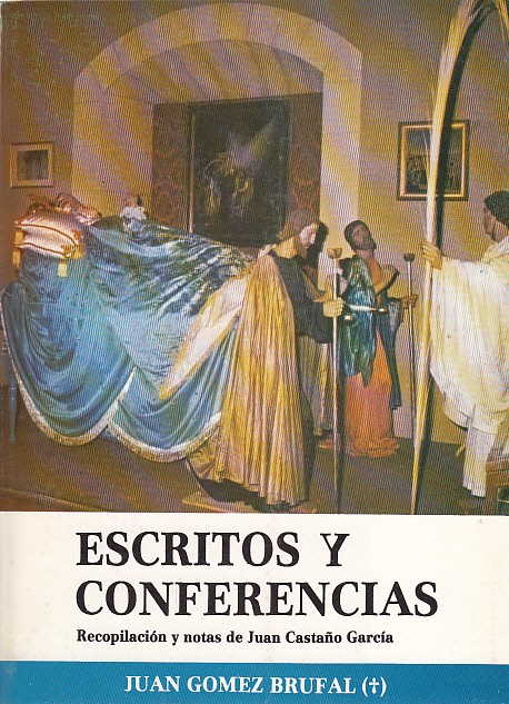 ESCRITOS Y CONFERENCIAS. RECOPILACIÓN Y NOTAS DE JUAN CASTAÑO GARCÍA