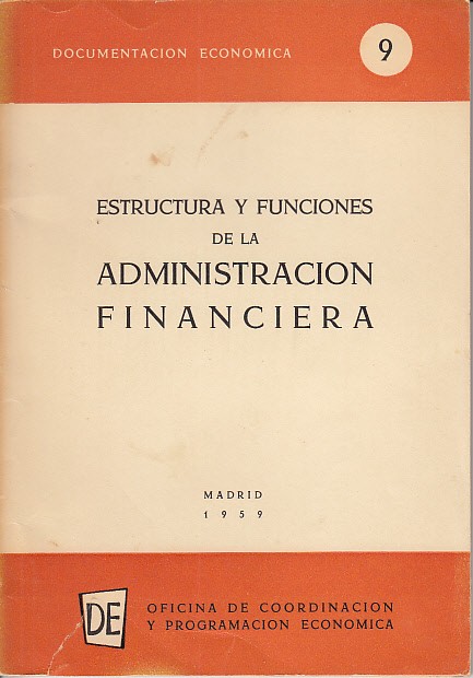 ESTRUCTURA Y FUNCIONES DE LA ADMINISTRACIÓN FINANCIERA. Ponencia.