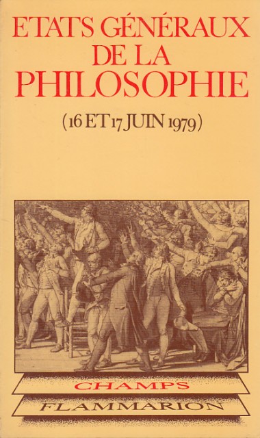 ÉTATS GENERAUX DE LA PHILOSOPHIE [16 ET 17 JUIN 1979]