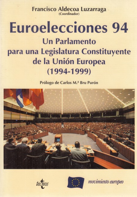 EUROELECCIONES 94. UN PARLAMENTO PARA UNA LEGISLATURA CONSTITUYENTE DE LA …