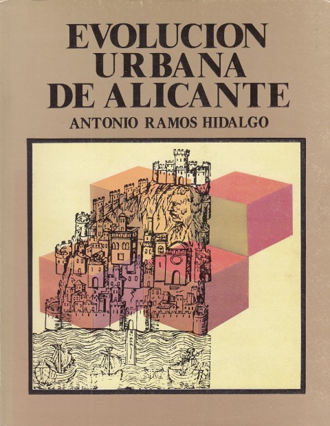 EVOLUCIÓN URBANA DE ALICANTE.