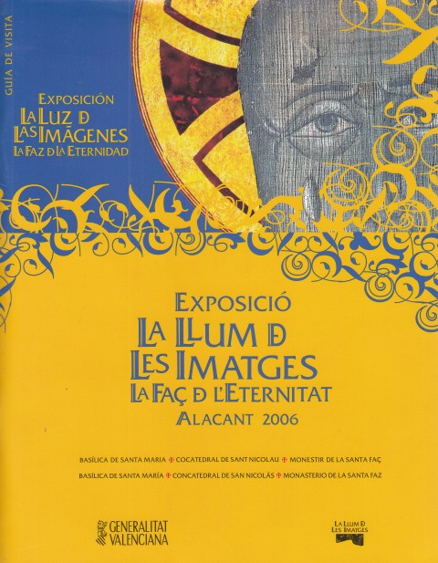 EXPOSICIÓ LA LLUM DE LES IMATGES. LA FAÇ DE L'ETERNITAT