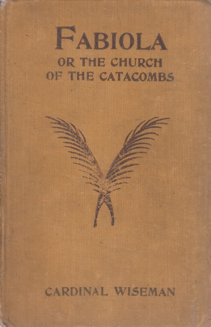 FABIOLA OR THE CHURCH OF THE CATACOMBS