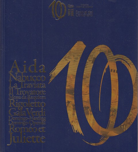 FESTIVAL DEL CENTENARIO. 1913-2013. FONDAZIONE ARENA DI VERONA