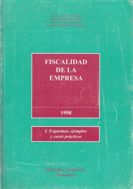 FISCALIDAD DE LA EMPRESA 1998. I. ESUQEMAS, EJEMPLOS Y CASOS …