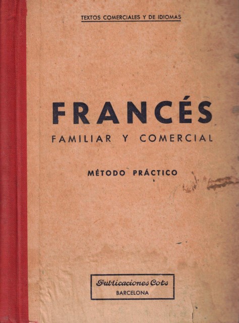 Francés familiar y comercial (Nuevo Método Práctico y Breve)