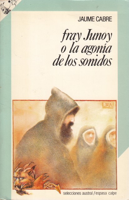 FRAY JUNOY O LA AGONIA DE LOS SONIDOS.