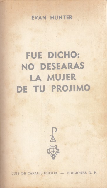 FUE DICHO: NO DESEARÁS LA MUJER DE TU PRÓJIMO