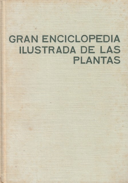 GRAN ENCICLOPEDIA ILUSTRADA DE LAS PLANTAS.