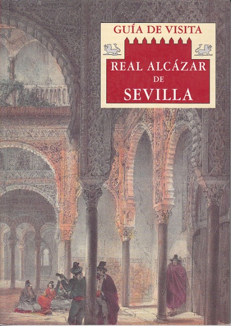 GUÍA DE VISITA REAL ALCÁZAR DE SEVILLA