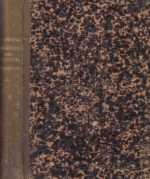 GUIA HISTÓRICA Y DESCRIPTIVA DEL MONASTERIO DE EL ESCORIAL.