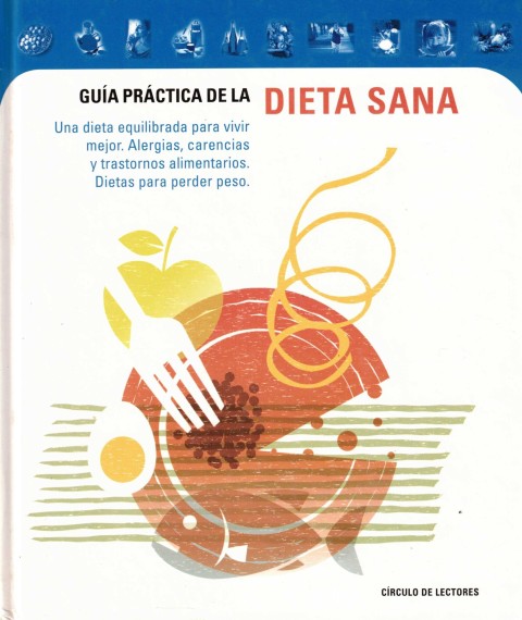 GUIA PRACTICA DE LA DIETA SANA