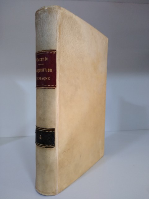 HISTOIRE CRITIQUE DE L'INQUISITION D'ESPAGNE. Depuis l'Époque de Son Établissement …
